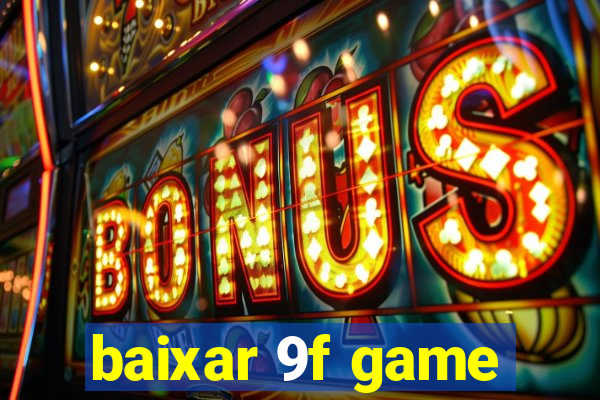 baixar 9f game